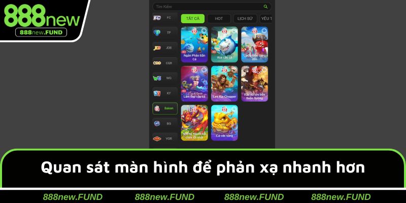 Quan sát màn hình để phản xạ nhanh hơn