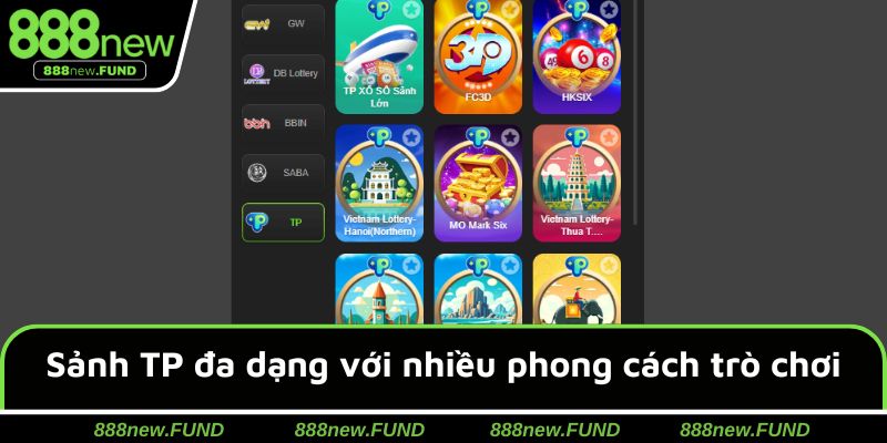 Sảnh  TP đa dạng với nhiều phong cách trò chơi